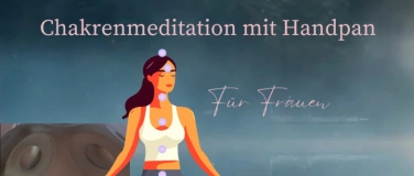 Event-Image for 'Chakren-Meditation in Begleitung einer Handpan'