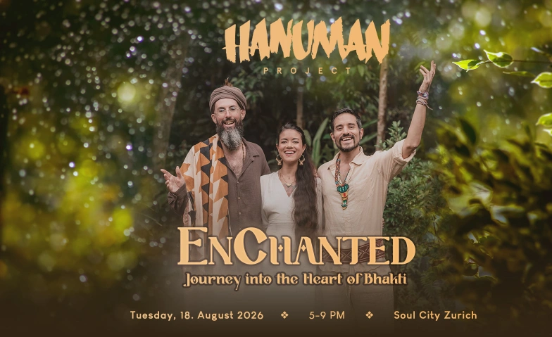 EnChanted with Hanuman Project  Into the Heart of Bhakti Soul City, Dienerstrasse 10, 8004 Z&uuml;rich Tickets