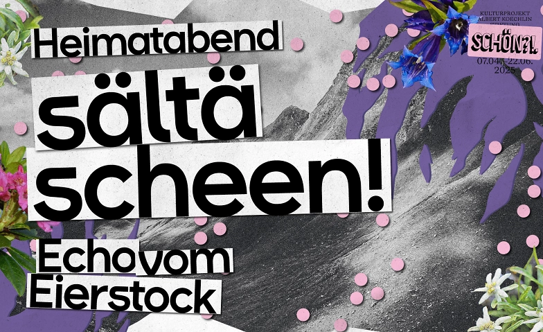 Heimatabend Echo vom Eierstock - s&auml;lt&auml; scheen! Billets