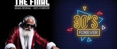 Event-Image for 'The Final - Xmas Revival - 90's forever'