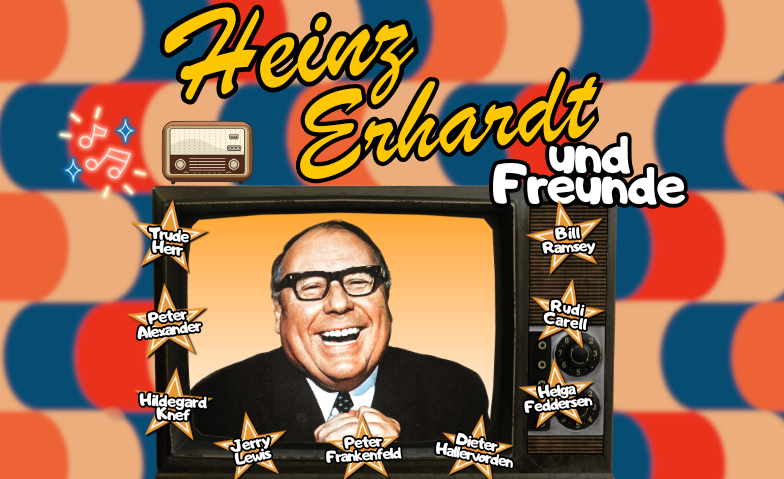 Heinz Erhardt und Freunde Billets