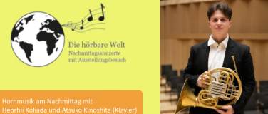 Event-Image for 'Die hörbare Welt - Nachmittagskonzert mit Ausstellungsbesuch'