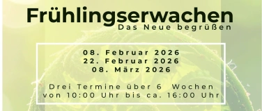 Event-Image for 'Fr&uuml;hlingserwachen - Das Neue begr&uuml;&szlig;en'