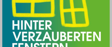Event-Image for 'Hinter verzauberten Fenstern'