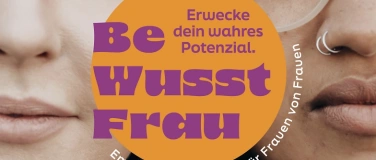 Event-Image for 'BeWusstFrau - Die Empowerment Messe  für Frauen von Frauen'