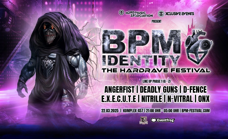 BPM Identity - The HardRave Festival Komplex 457 Halle, Hohlstrasse 457, 8048 Zürich Tickets