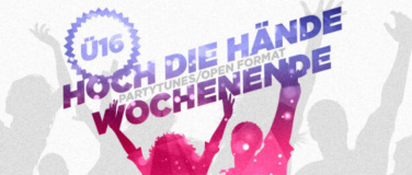 Event-Image for 'Hoch die Hände, Wochenende'