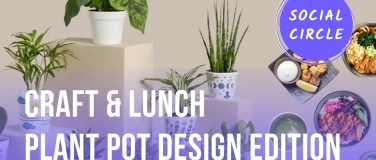 Event-Image for 'Craft & Lunch: Plant Pot Design Edition'