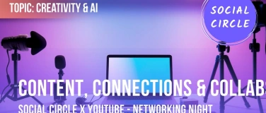 Event-Image for 'Social Circle x YouTube: Content Creators (AI & Creativity)'
