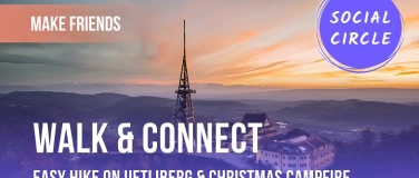 Event-Image for 'Walk & Connect  Easy Hike on Uetliberg & Christmas Campfire'
