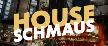 Event-Image for 'House Schmaus - Afterwork Event'