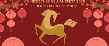 Event-Image for 'Chinesisches Neujahrsfest 2026 - Feuerpferd in Chemnitz'