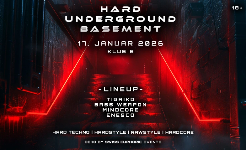 Hard Underground Basement - Hardstyle im klub 8 Klub8, Safrangasse 8, 8200 Schaffhausen Tickets