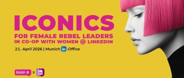 Event-Image for 'ICONICS - FOR FEMALE REBEL LEADERS [M&Uuml;NCHEN]'