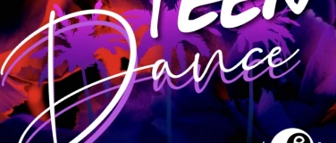 Event-Image for 'TEEN DANCE &ndash; Die Party nur f&uuml;r euch'