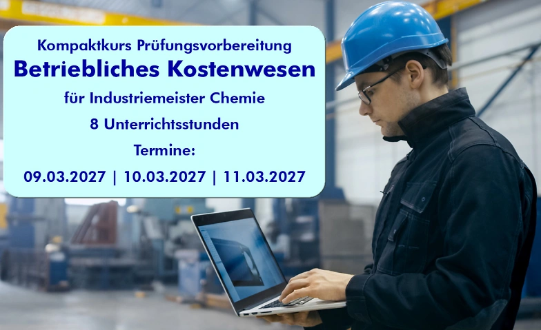 Betriebliches Kostenwesen f&uuml;r Industriemeister Chemie Tickets
