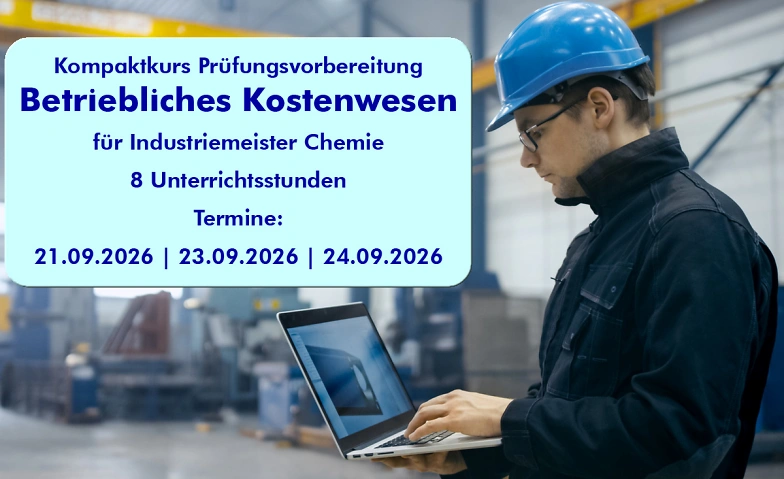 Betriebliches Kostenwesen f&uuml;r Industriemeister Chemie Tickets