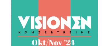 Event-Image for 'Konzertreihe Visionen 3 - Fremde Passagiere'