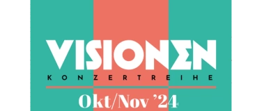 Event-Image for 'Konzertreihe Visionen 2 - Das verlorene Paradies'