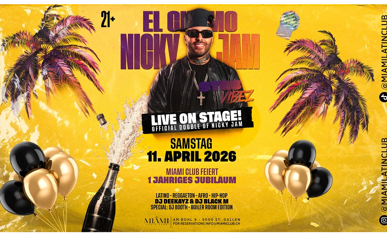 El Chamo NICKY JAM  LIVE ON STAGE! Miami Club Miami Club, St. Gallen Tickets