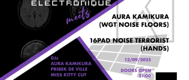 Event-Image for 'MusiqueElectronique meets AuraKamikura & 16PadNoiseTerrorist'