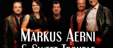 Event-Image for 'MARKUS AERNI & SWEET TROUBLE'
