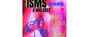 Event-Image for 'ISMS x Waldsee w/ breezy b, DJ Schmrk, LĪNN & Masch&eacute;rie'