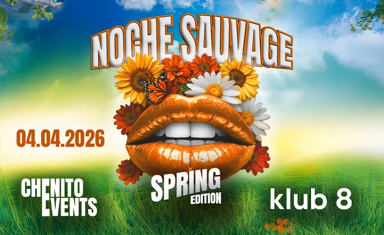 NOCHE SAUVAGE im klub 8 - Spring Edition klub 8, Schaffhausen Tickets