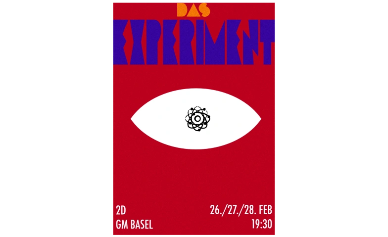 Das Experiment &ndash; Theater 2D Gymnasium am M&uuml;nsterplatz Basel ${singleEventLocation} Tickets