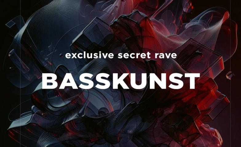 Event-Image for 'BASSKUNST SECRET RAVE'