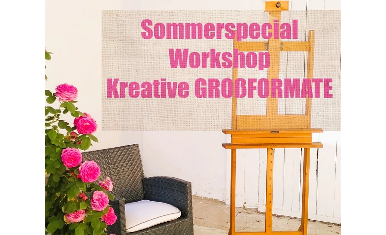 Event-Image for 'Kreative GROßFORMATE Sommerspecial Workshop'