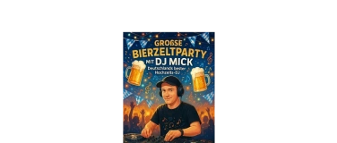 Event-Image for 'Große Bierzeltparty mit DJ Mick – Das Event des Sommers!'