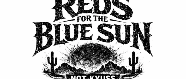Event-Image for 'Kyuss by Reds For The Blue Sun'