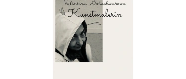 Event-Image for 'Digitale Retrospektive Ausstellung Valentina Batschwarowa'