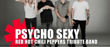 Event-Image for 'PSYCHO SEXY – A TRIBUTE TO RED HOT CHILLI PEPPERS'