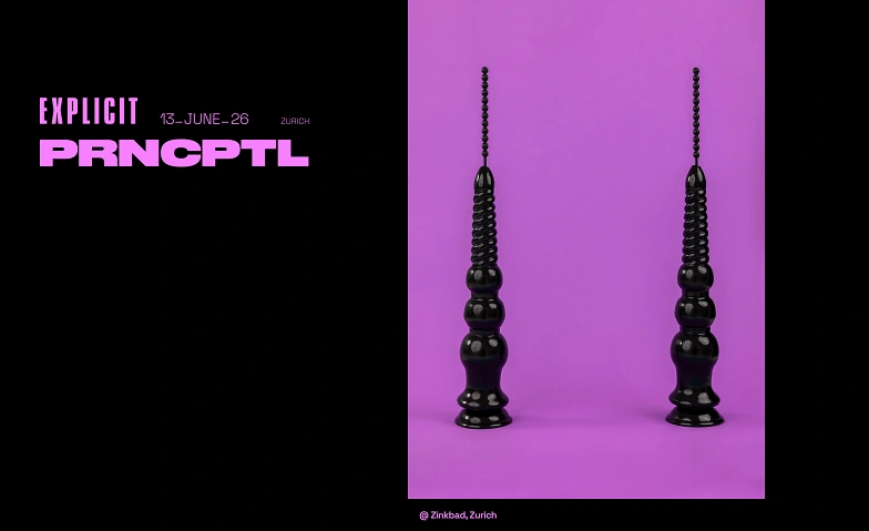 PRNCPTL x EXPLICIT Zinkbad, Z&uuml;rich Tickets