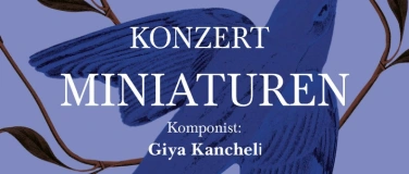 Event-Image for 'Konzert MINIATUREN Komponist: Giya Kancheli'