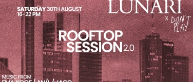 Event-Image for 'LUNARI x DontPlay Rooftop Session 2.0'