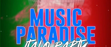 Event-Image for 'MUSIC PARADISE ITALO PARTY'