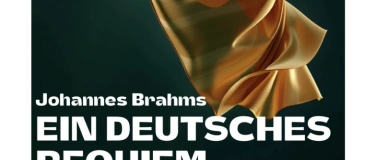 Event-Image for 'Brahms - EIN DEUTSCHES REQUIEM (Sonntag)'