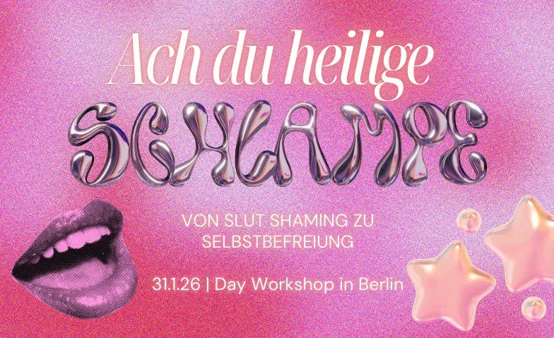 Event-Image for 'Ach du heilige Schlampe! Von Slut Shaming zu Selbstbefreiung'