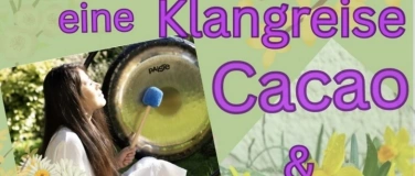 Event-Image for 'Fr&uuml;lingserwachen Cacao und Gongbad'