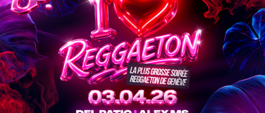 Event-Image for 'I <3 REGGAETON #2 - La plus grosse soir&eacute;e Reggaeton de GE'