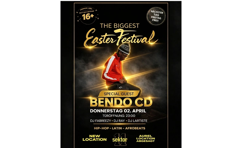 &Uuml;16 EASTER FESTIVAL  &ndash; BENDO CD LIVE Sektor 11, Z&uuml;rich Tickets