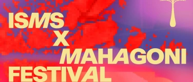 Event-Image for 'ISMS x Mahagoni Festival Showcase//17.10.2025//ArTiK'