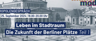 Event-Image for 'Leben im Stadtraum. Die Zukunft der Berliner Plätze'