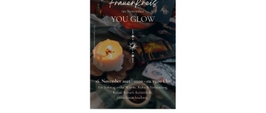 Event-Image for 'YOU GLOW – Frauenkreis im November'