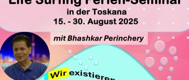Event-Image for 'Life Surfing Seminar mit Bhashkar (Toskana/Italien)'