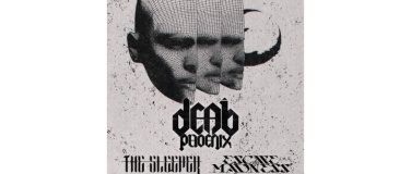 Event-Image for 'Dead Pheonix, The Sleeper, Escape the Madness @ RIOT'