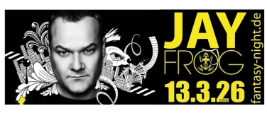 Event-Image for 'Jay Frog @ Fantasy Night @ 13.3.2026'